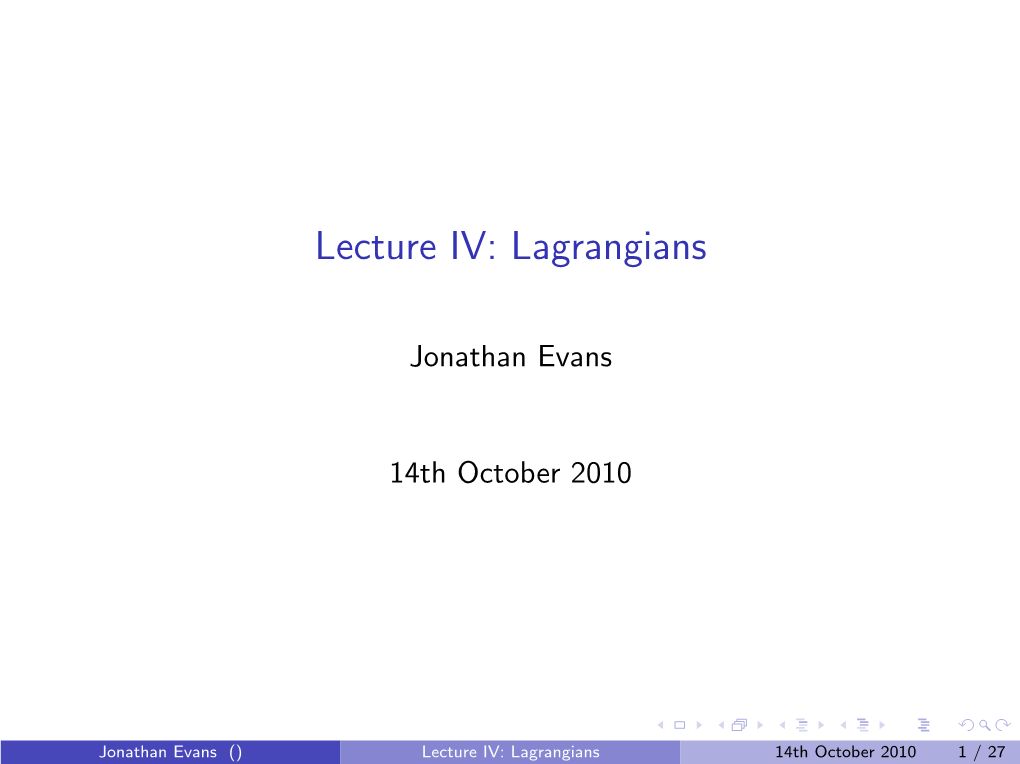 Lecture IV: Lagrangians