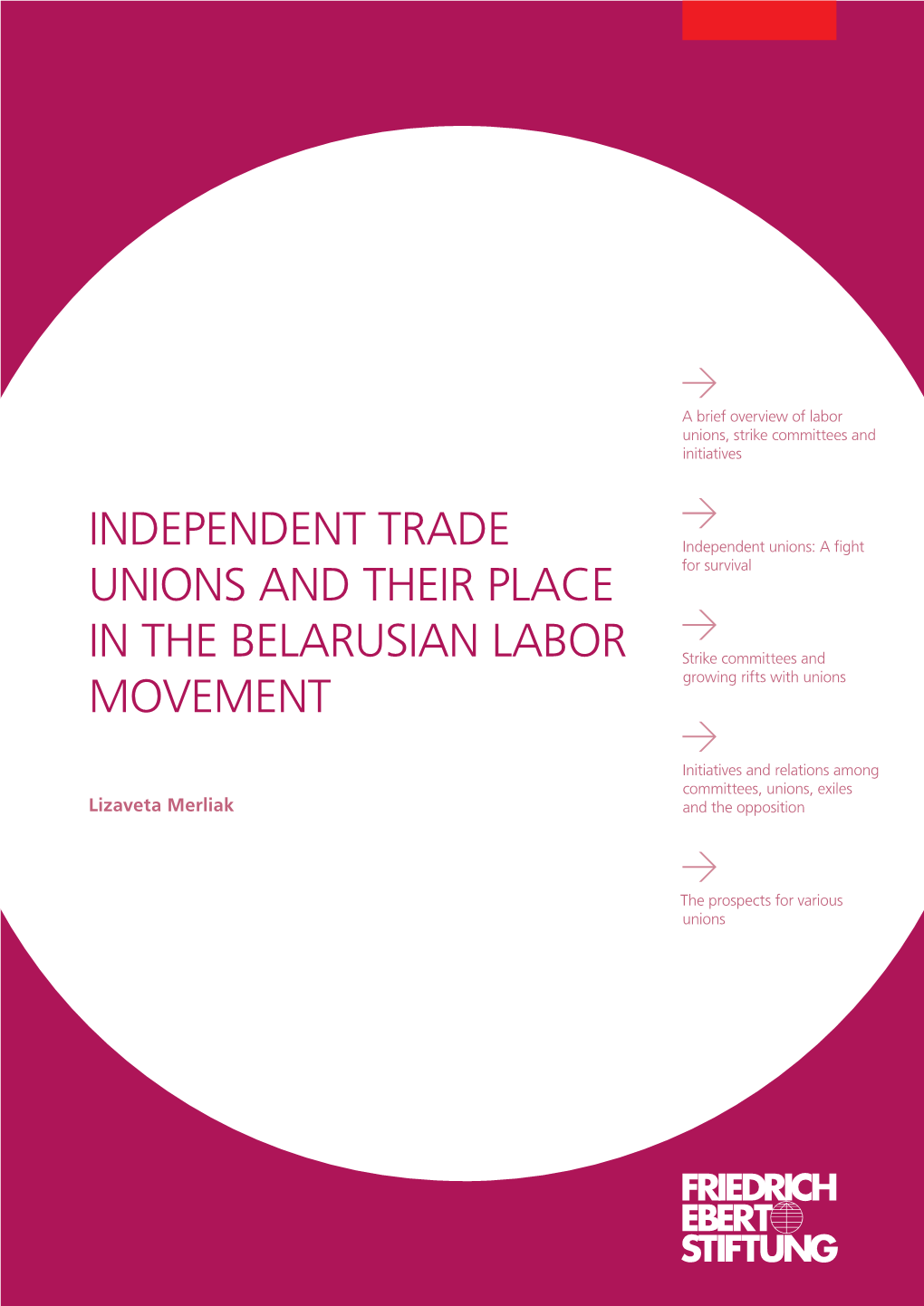 Independent Trade Unions and Their Place in the Belarusian Labor Movement