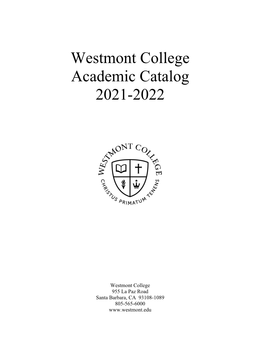 Westmont College Academic Catalog 2021-2022