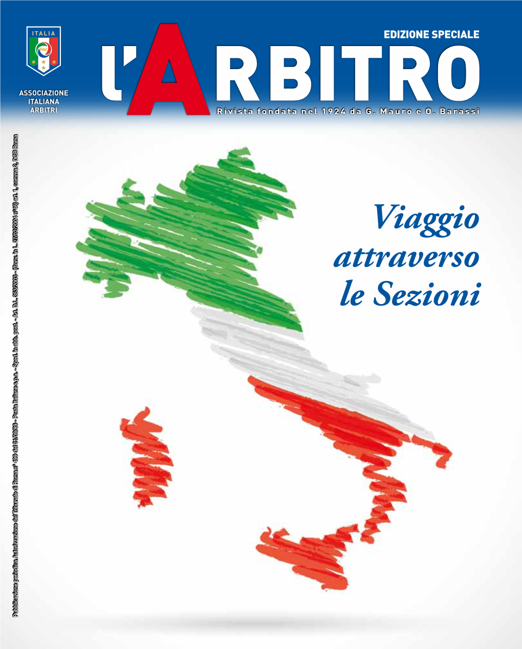 Viaggio Attraverso Le Sezioni Pubblicazione Periodica Autorizzazione Del Tribunale Di Roma N° 499 Del 01/09/89 - Posta Italiane S.P.A
