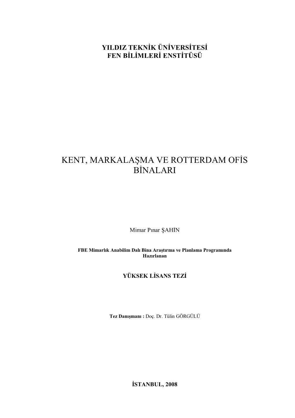 Kent, Markalaşma Ve Rotterdam Ofs Bnalari