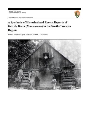 A Synthesis of Historical and Recent Reports of Grizzly Bears (Ursus Arctos) in the North Cascades Region