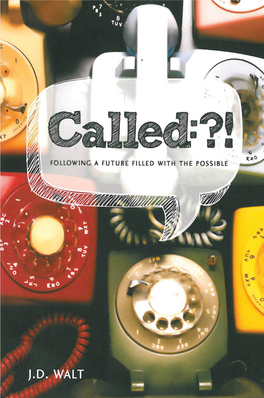 CALLED:?! FOLLOWING a FUTURE FILLED with the POSSIBLE Copyright 2011, 2014 by Seedbed Publishing