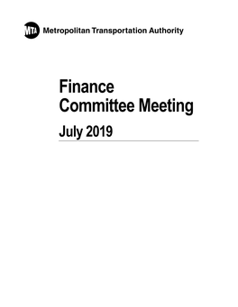 Finance Committee Meeting July 2019 Finance Committee Meeting 2 Broadway, 20Th Floor Board Room New York, NY 10004 Monday, 7/22/2019 1:30 - 2:30 PM ET