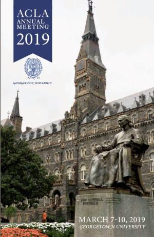 MARCH 7-10, 2019 GEORGETOWN UNIVERSITY Annual Meeting of the American Comparative Literature Association