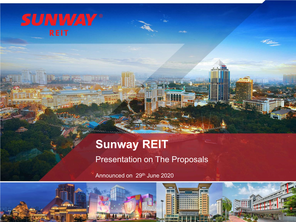 Sunway REIT Presentation on the Proposals