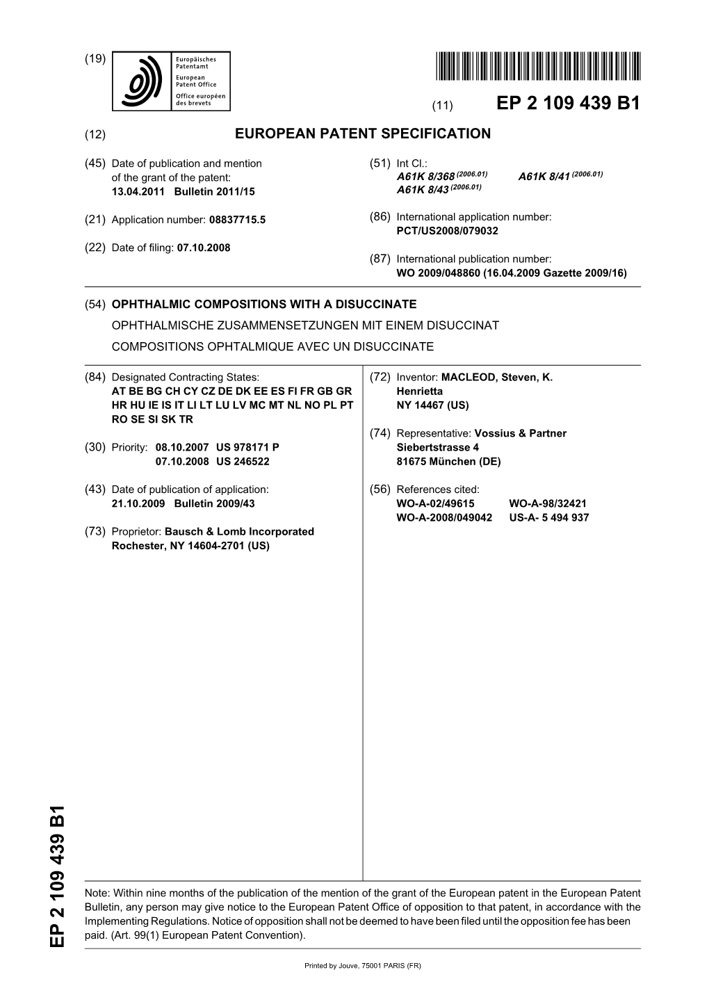 Ophthalmic Compositions with a Disuccinate Ophthalmische Zusammensetzungen Mit Einem Disuccinat Compositions Ophtalmique Avec Un Disuccinate