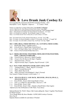 Love Drunk Junk Cowboy Ez Choreographed by Annemaree SLEETH (Australia) October 2016 Description : Level Beginner - Improver - 32 Count, 4 Wall