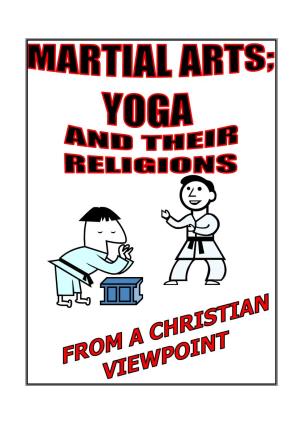 Martial Arts, Yoga and Their Religions