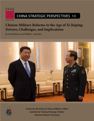 Chinese Military Reforms in the Age of Xi Jinping: Drivers, Challenges, and Implications by Joel Wuthnow and Phillip C