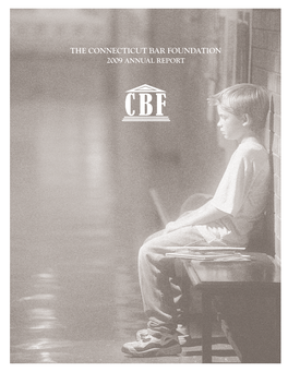 The Connecticut Bar Foundation | 2009 ANNUAL REPORT