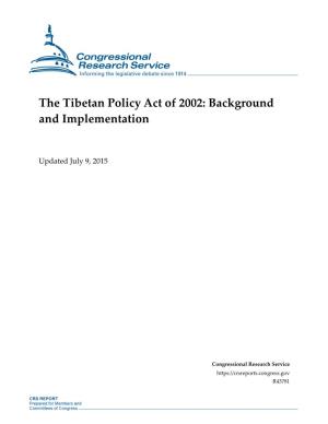 The Tibetan Policy Act of 2002: Background and Implementation