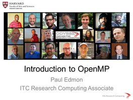 Introduction to Openmp Paul Edmon ITC Research Computing Associate