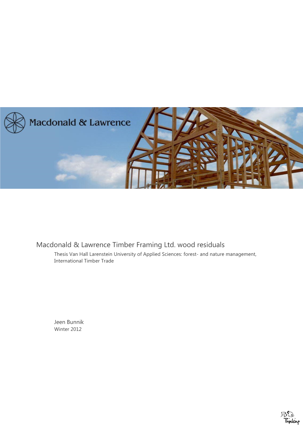 Macdonald & Lawrence Timber Framing Ltd. Wood Residuals