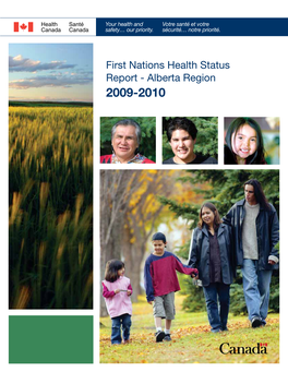 First Nations Health Status Report - Alberta Region 2009-2010 First Nations and Inuit Health– Alberta Region