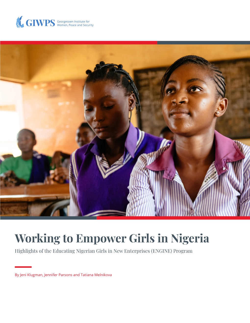 Working to Empower Girls in Nigeria Highlights of the Educating Nigerian Girls in New Enterprises (ENGINE) Program