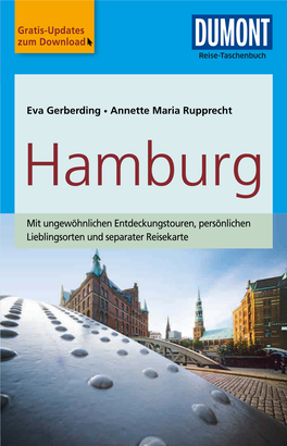 Mit Ungewöhnlichen Entdeckungstouren, Persönlichen Lieblingsorten Und Separater Reisekarte Hamburg: Die 10 Highlights