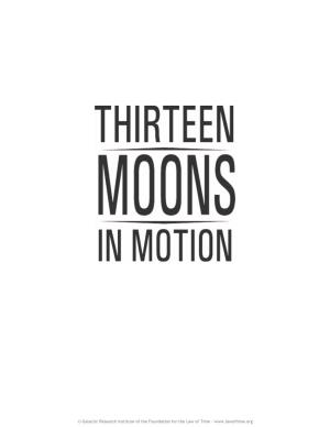THIRTEEN MOONS in MOTION: a Dreamspell Primer