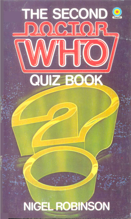 THE SECOND DOCTOR WHO QUIZ BOOK Also by Nigel Robinson