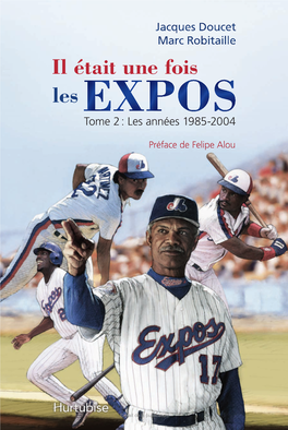 Il Était Une Fois Les Expos • Les Années 1985 À 2004