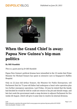 When the Grand Chief Is Away: Papua New Guinea's Big-Man Politics
