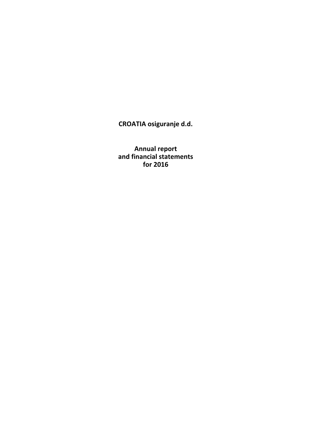 Croatia Osiguranje D.D. Annual Report and Financial Statements for 2016