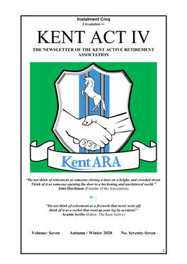 Kent Act Iv the Newsletter of the Kent Active Retirement Association