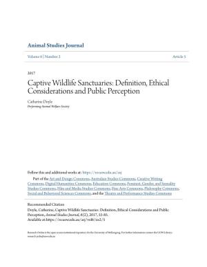 Captive Wildlife Sanctuaries: Definition, Ethical Considerations and Public Perception Catherine Doyle Performing Animal Welfare Society