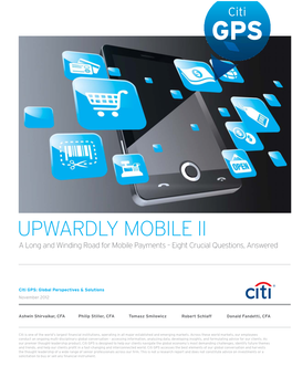 UPWARDLY MOBILE II a Long and Winding Road for Mobile Payments – Eight Crucial Questions, Answered