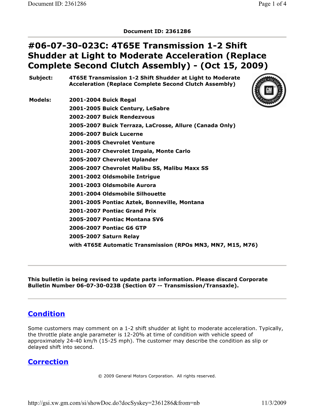 06-07-30-023C: 4T65E Transmission 1-2 Shift Shudder at Light to Moderate Acceleration (Replace Complete Second Clutch Assembly) - (Oct 15, 2009)