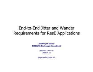 End-To-End Jitter and Wander Requirements for Rese Applications