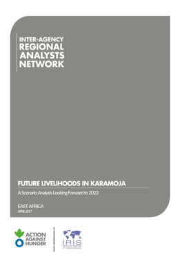 FUTURE LIVELIHOODS in KARAMOJA a Scenario Analysis Looking Forward to 2022