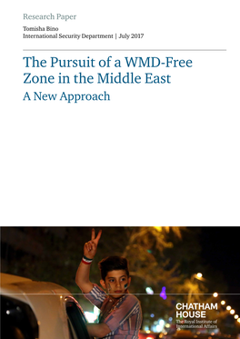 The Pursuit of a WMD-Free Zone in the Middle East a New Approach the Pursuit of a WMD-Free Zone in the Middle East: a New Approach
