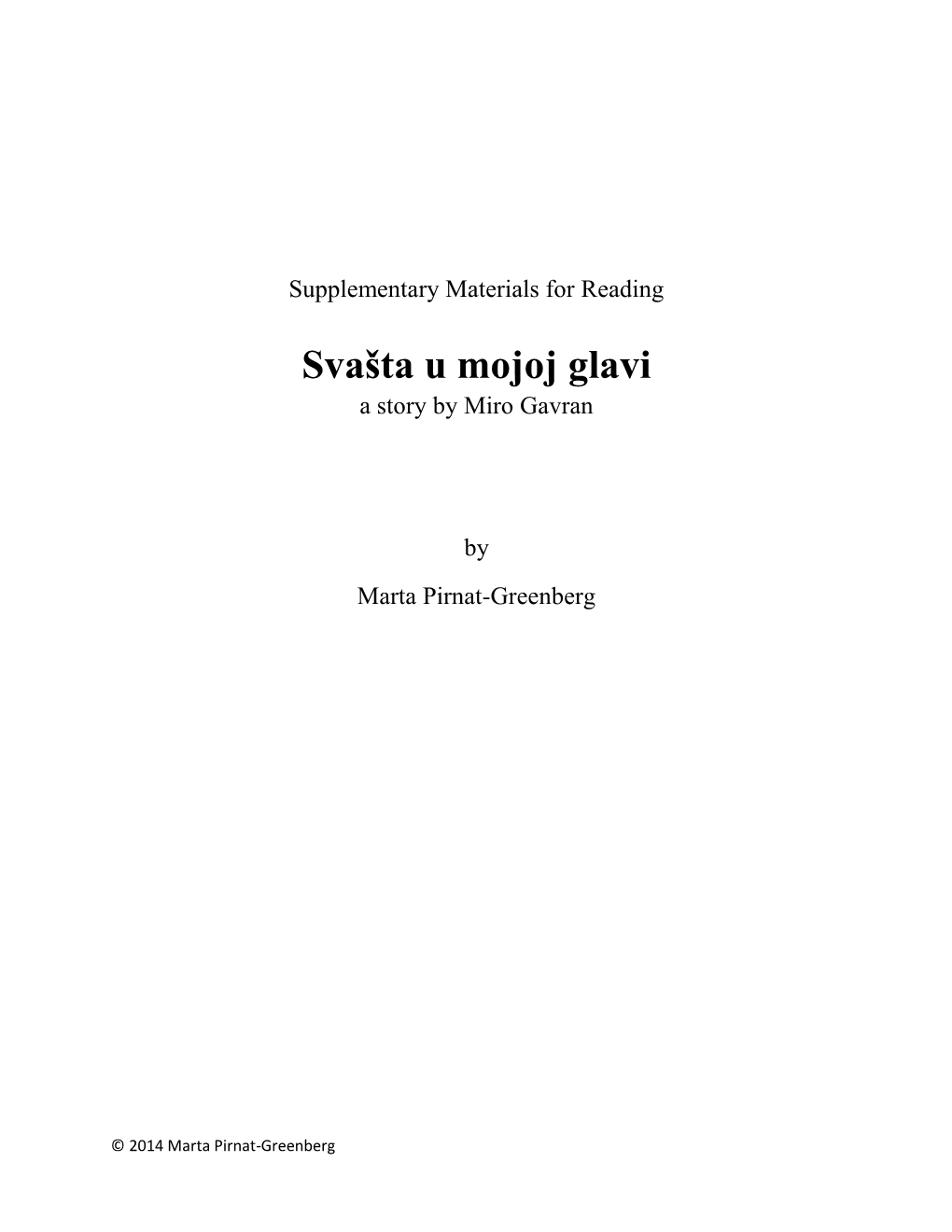 Svašta U Mojoj Glavi a Story by Miro Gavran