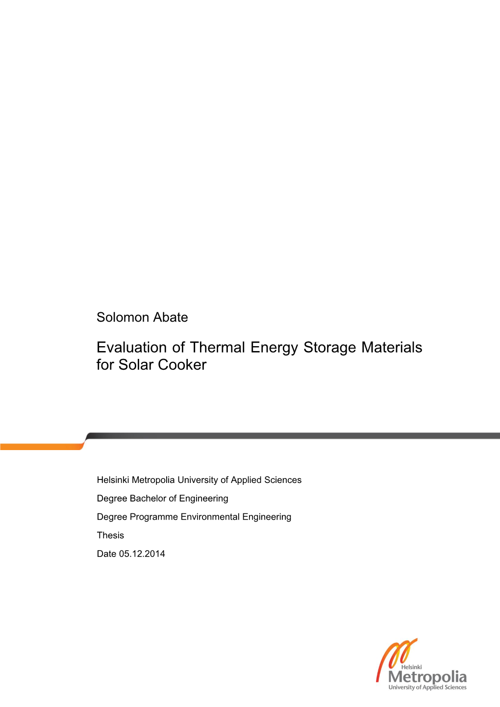 Evaluation of Thermal Energy Storage Materials for Solar Cooker