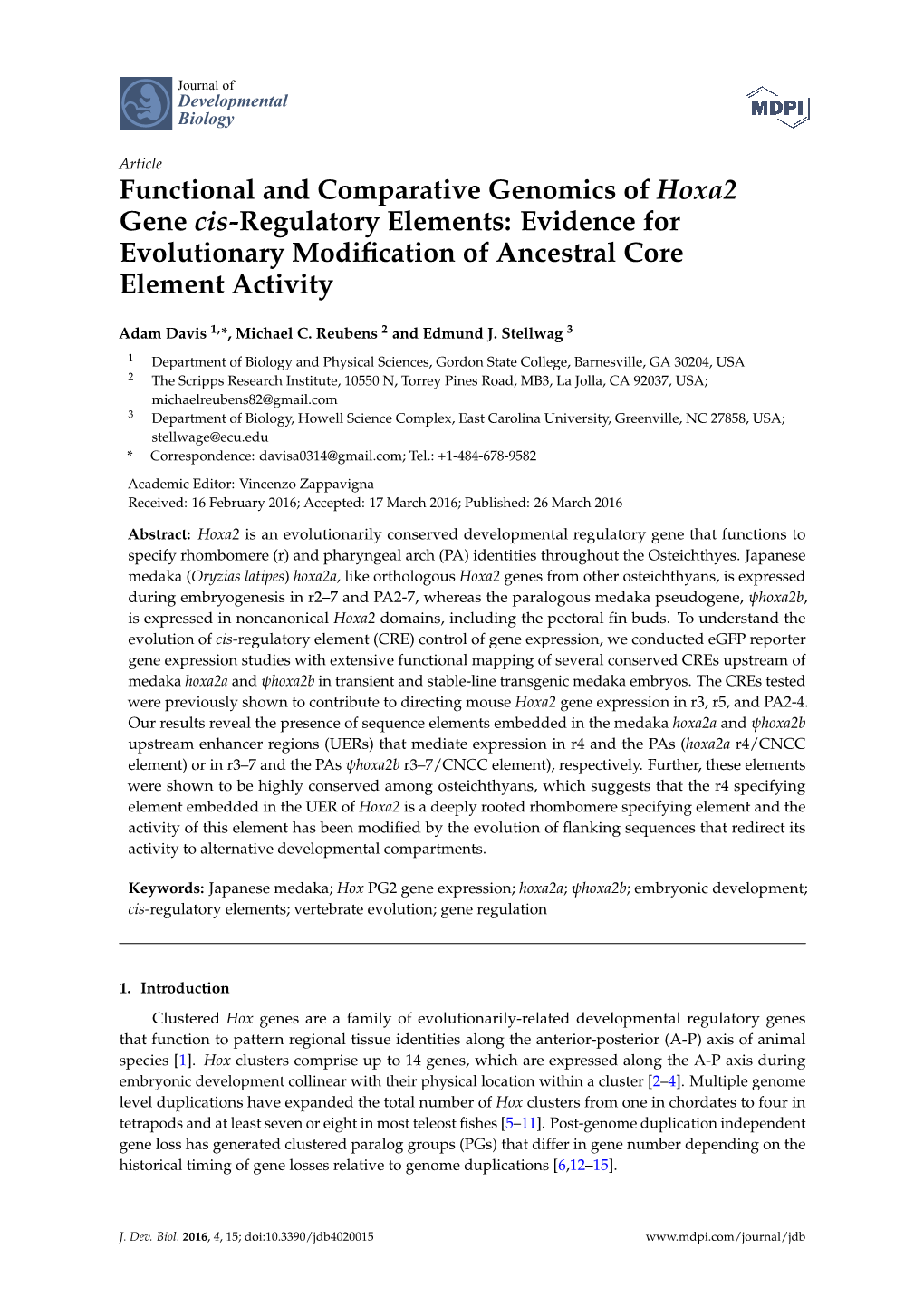 Functional and Comparative Genomics of Hoxa2 Gene Cis-Regulatory Elements: Evidence for Evolutionary Modiﬁcation of Ancestral Core Element Activity