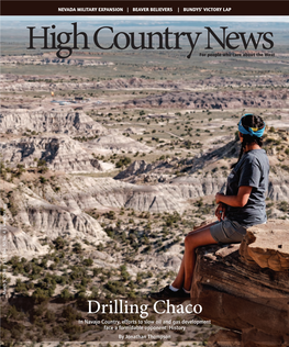 Drilling Chaco in Navajo Country, Efforts to Slow Oil and Gas Development Face a Formidable Opponent: History by Jonathan Thompson CONTENTS