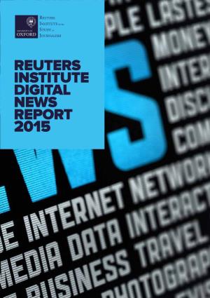 Reuters Institute Digital News Report 2015