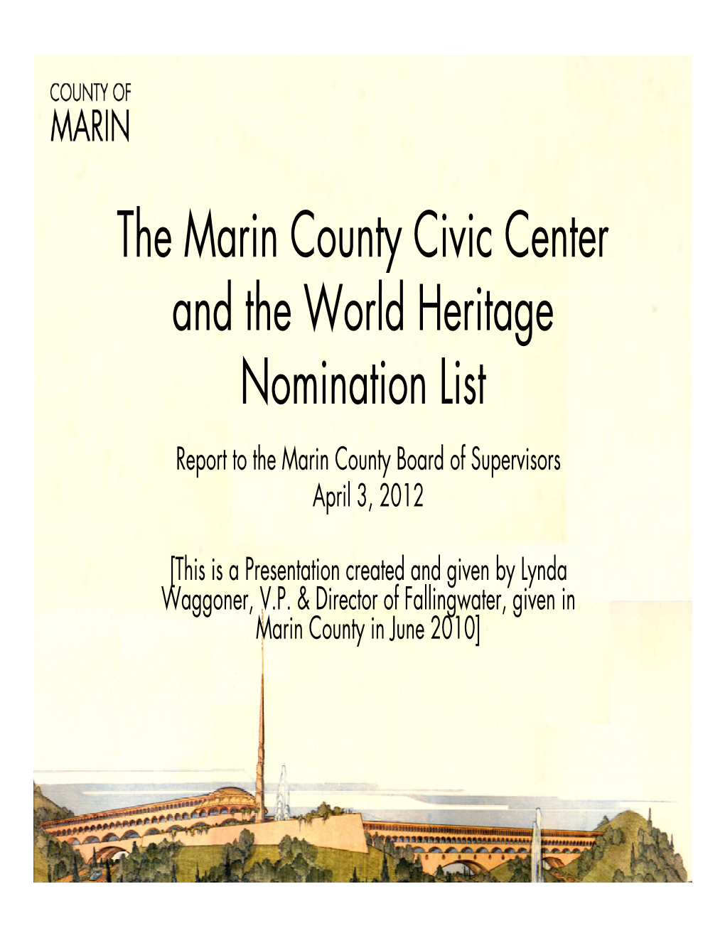 The Marin County Civic Center D Th W Ld H It and the World Heritage Nomination List