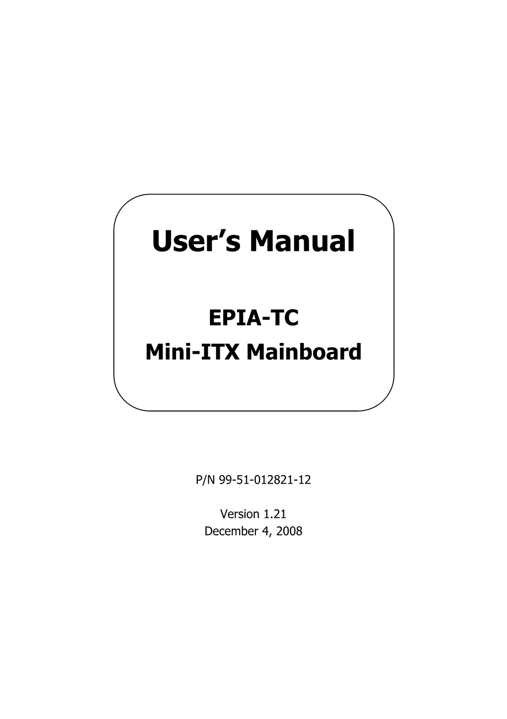 User's Manual EPIA-TC Mini-ITX Mainboard