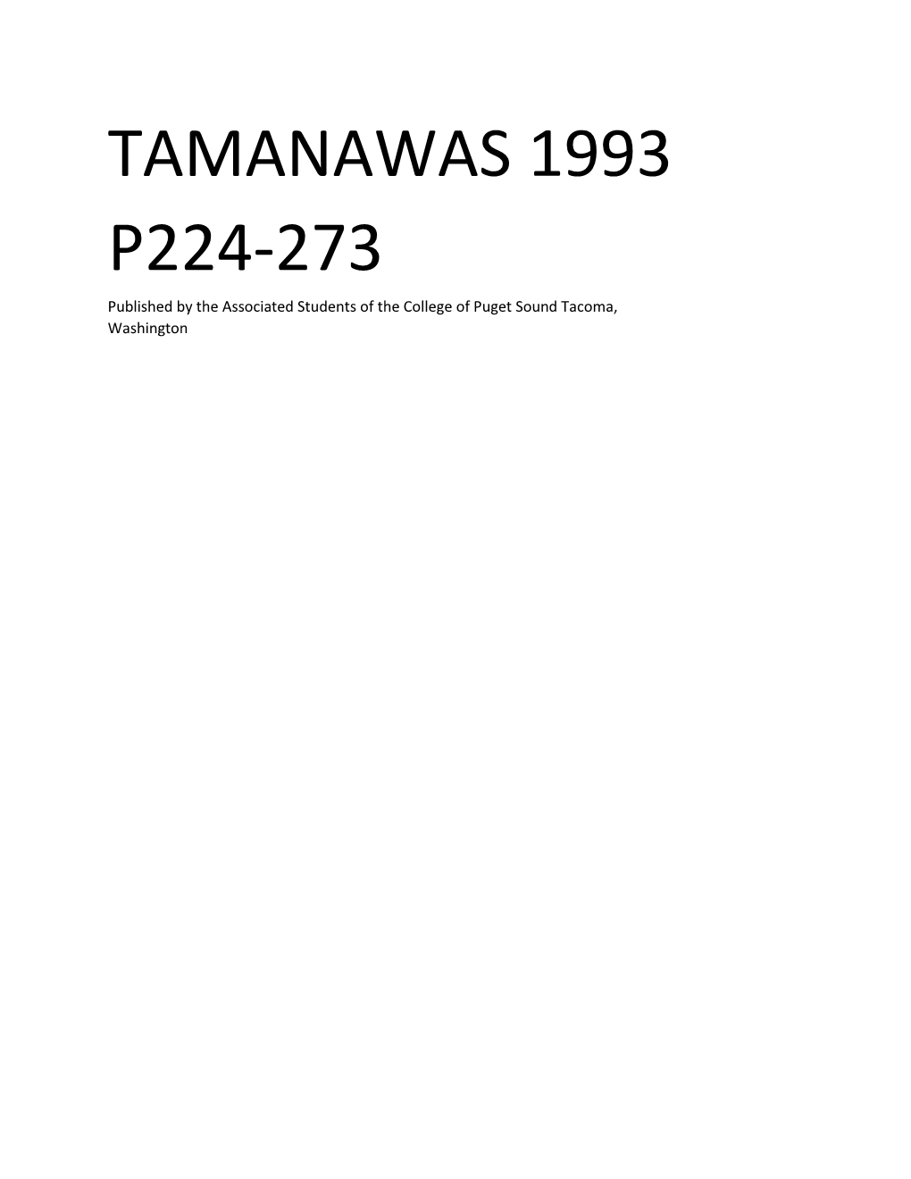 TAMANAWAS 1993 P224-273 Published by the Associated Students of the College of Puget Sound Tacoma, Washington