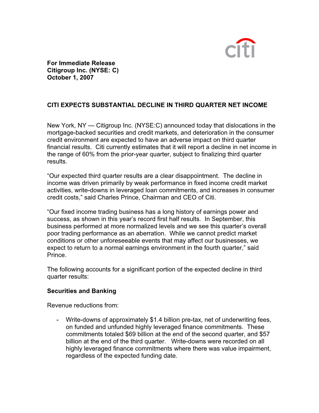 For Immediate Release Citigroup Inc. (NYSE: C) October 1, 2007 CITI EXPECTS SUBSTANTIAL DECLINE in THIRD QUARTER NET INCOME