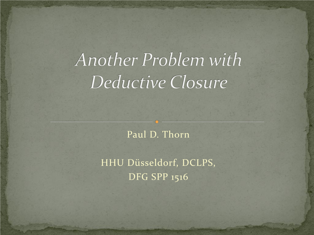 Another Problem with Deductive Closure