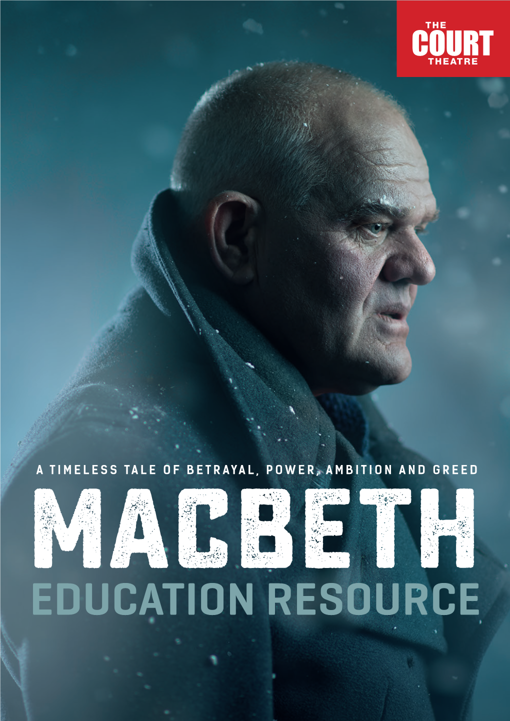 Macbeth Education Resource a Timeless Tale of Betrayal, Power, Ambition and Greed Macbeth