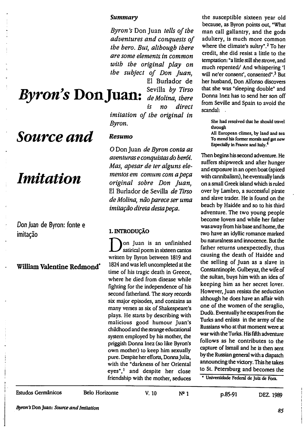 Byron's Donjuan: *«M Am, from Seville and Spain to Avoid the Is No Direct Scandal: • Imitation of the Original in Byron