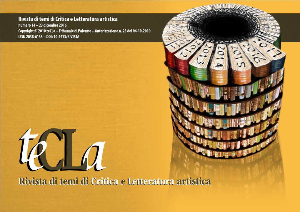 Rivista Di Temi Di Critica E Letteratura Artistica Numero 14 – 23 Dicembre 2016 Copyright © 2010 Tecla – Tribunale Di Palermo – Autorizzazione N