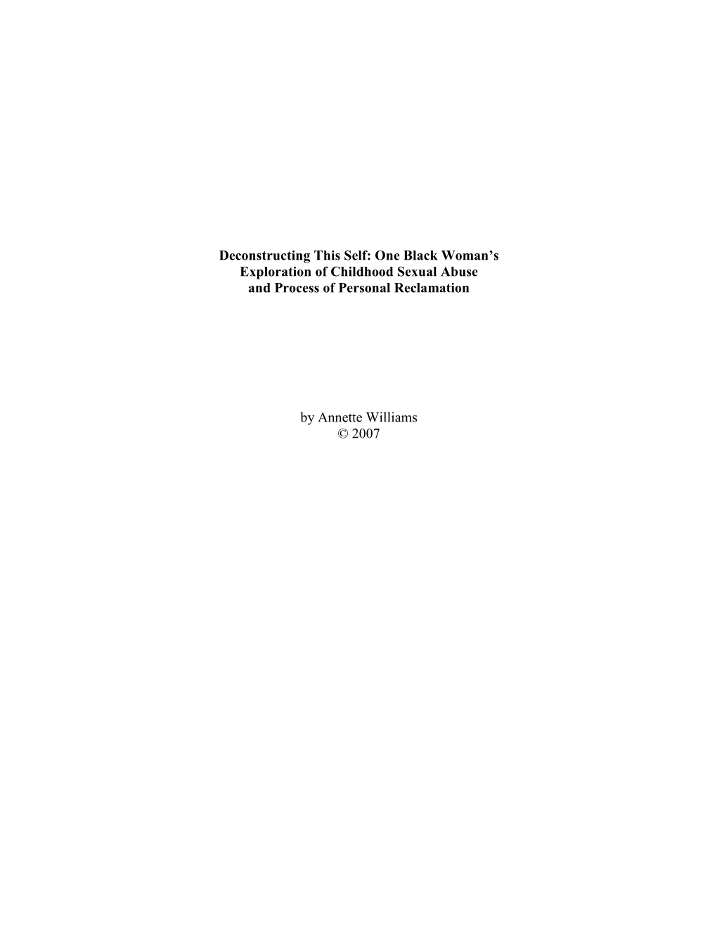 Deconstructing This Self: One Black Woman's Exploration of Childhood Sexual Abuse and Process of Personal Reclamation