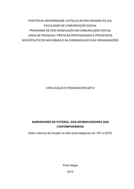 Pontifícia Universidade Católica Do Rio Grande Do Sul Faculdade De Comunicação Social Programa De Pós-Graduação Em Comuni