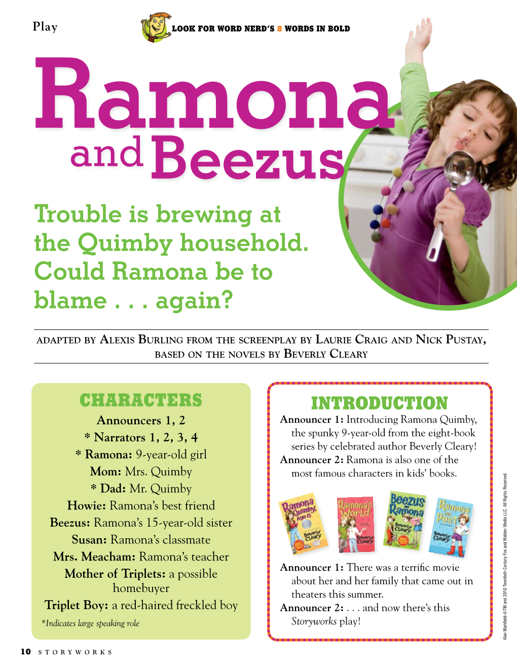 Ramona and Beezus Then, Because Beezus Is So Perfect! Race to Meet Their Dad Narrator 1: Ramona Storms out of the Room