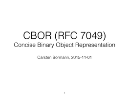 CBOR (RFC 7049) Concise Binary Object Representation
